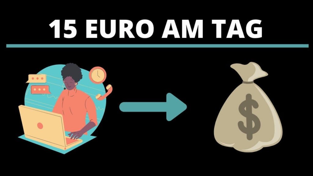 15 Euro am Tag Verdienen